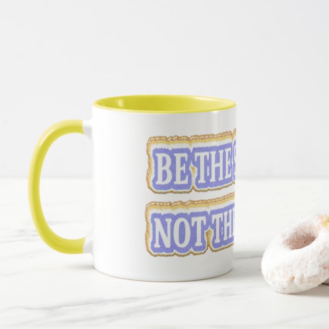 Cute Artwork Design About "BE THE SOLUTION" Buy Mug (With Donut)