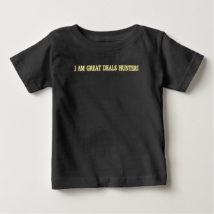Cute Artwork Design "Great Deals Hunter" Buy Baby T-Shirt
