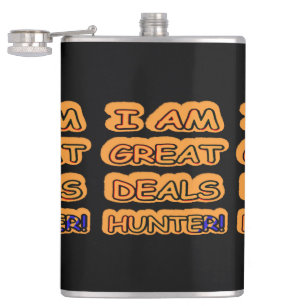 Cute Artwork Design "Great Deals Hunter" Buy Now Hip Flask