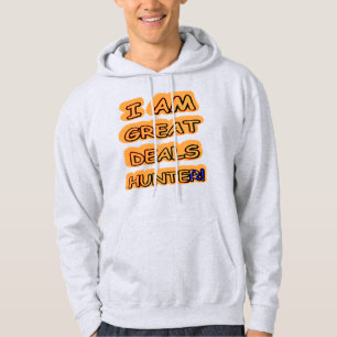 Cute Artwork Design "Great Deals Hunter" Buy Now Hoodie