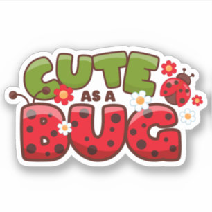 Cute as a Bug
