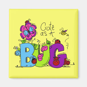 Cute as a Bug Magnet