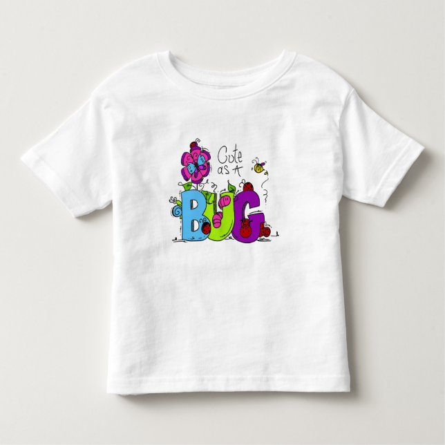 Cute as a Bug Toddler T-Shirt (Front)