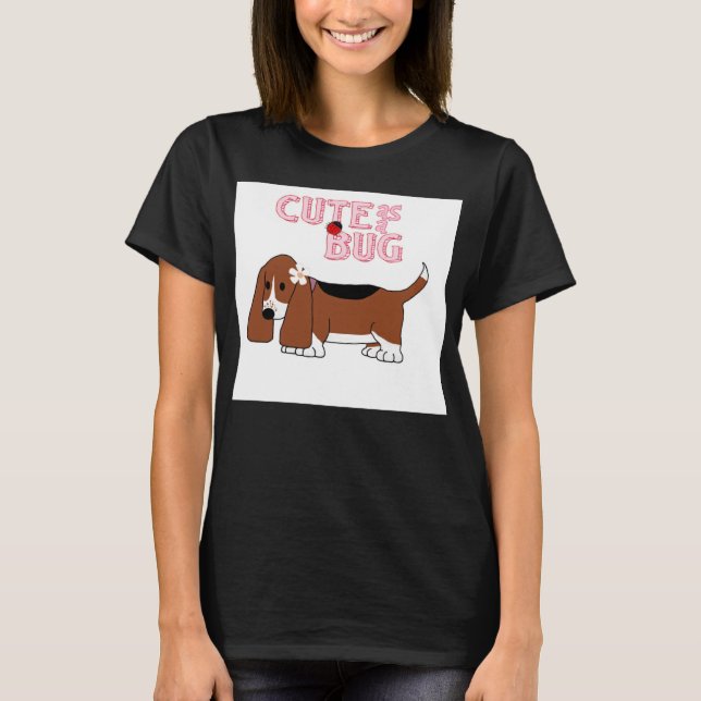 Cute as a Bug Women's Tee (Front)