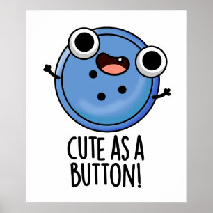 Cute As A Button Funny Sewing Pun  Poster