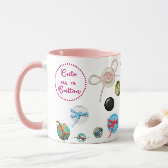 Cute As a Button Sewing Quote Buttons & Ribbons Mug (With Donut)