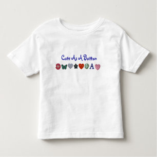 Cute as a button toddler T-Shirt