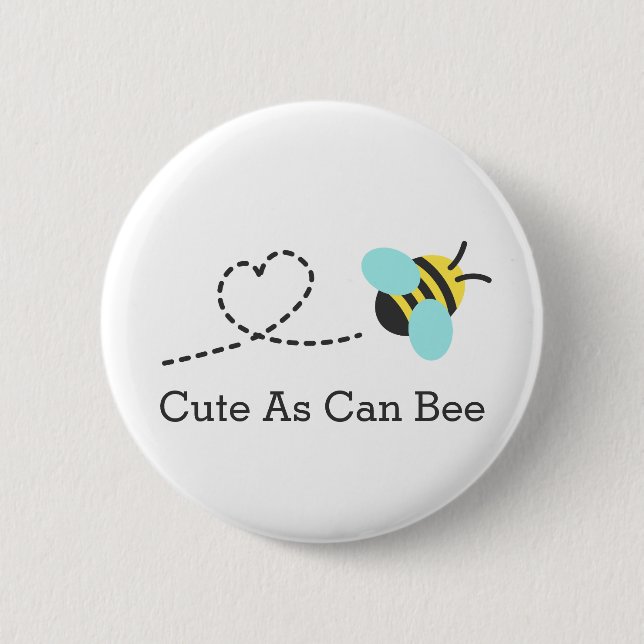 Cute as can bee 6 cm round badge (Front)
