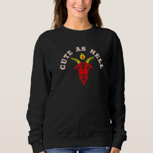 Cute As Hell Baphomet Halloween Devil Satanic Wors Sweatshirt