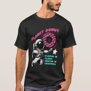 Cute Astronaut Holding a Doughnut and Fun Bakery T-Shirt