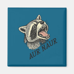 Cute Aur Naur Raccoon Meme Oh Magnet
