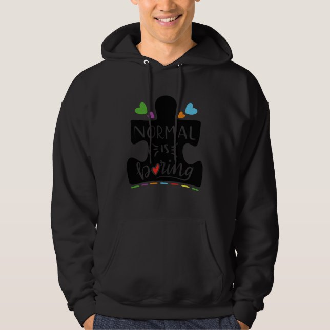 Cute Autism Awareness Puzzle Normal is Boring Hoodie (Front)