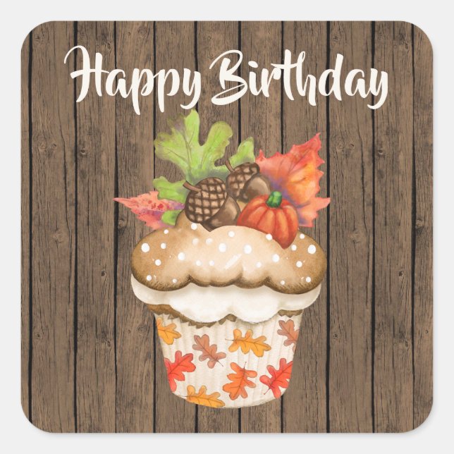 Cute Autumn Cupcake on Wood Fall Happy Birthday Square Sticker (Front)