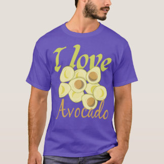 cute avocado quote i love avocado design cute avoc T-Shirt