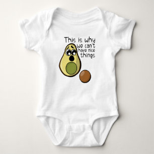 Cute Avocado This is Why We Can't Have Nice Things Baby Bodysuit