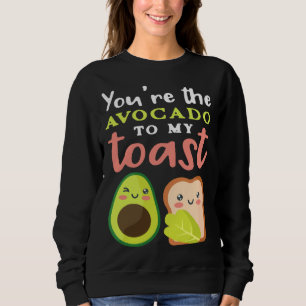 Cute Avocado You're The Avocado To My Toast Vegan Sweatshirt