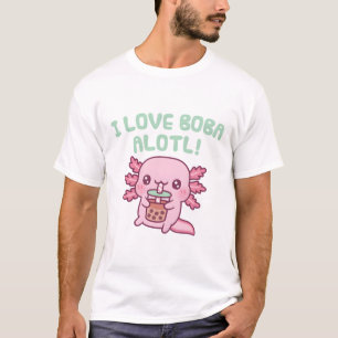 Cute Axolotl I Love Boba Alotl Pun Funny T-Shirt
