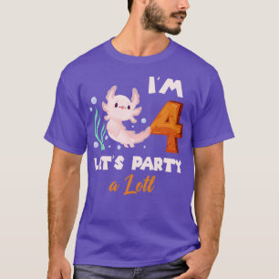 Cute Axolotl Im 4th Lets Party A Axolotl 4th Birth T-Shirt