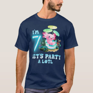 Cute Axolotl Im 7Th Lets Party A Axolotl 7Th Birth T-Shirt