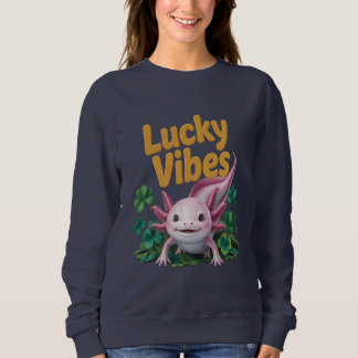 Cute Axolotl Lucky Vibes St. Patrick's Day Sweatsh Sweatshirt