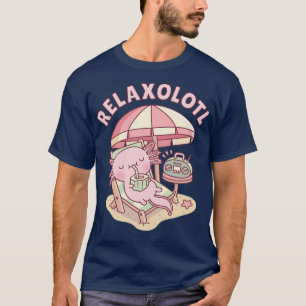 Cute Axolotl Relax A Lot Pun Funny T-Shirt