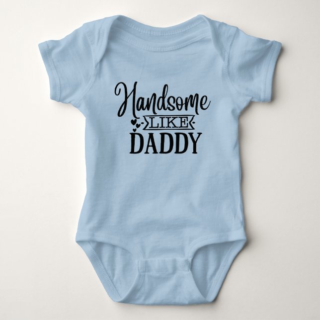 Cute baby boy Handsome like Daddy word art Bodysuit (Front)