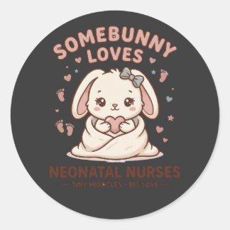 Cute Baby Bunny NICU Nurse Classic Round Sticker