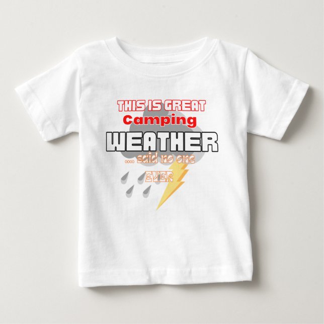 Cute baby funny camping weather T-Shirt (Front)