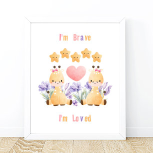 Cute Baby Giraffe Poster I'm Brave - I'm Loved