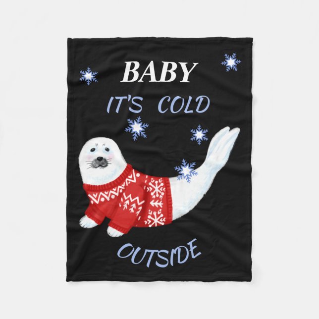 Cute Baby Its Cold Outside Winter Seal T Shirt  Fleece Blanket (Front)