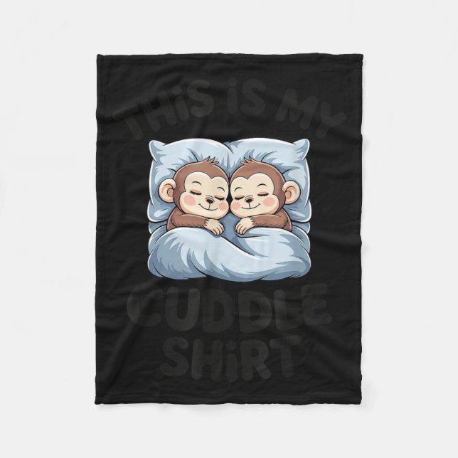 Cute Baby Monkey Lovers This Is My Cuddle  Fleece Blanket (Front)