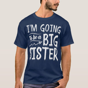 Cute Baby Pregnancy Promoted Big Sis Soon To Be Si T-Shirt