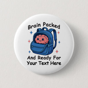 Cute Back-to-School Customisable “Brain Ready" 6 Cm Round Badge