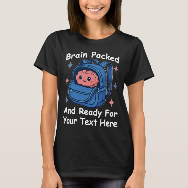 Cute Back-to-School Customisable “Brain Ready" T-Shirt (Front)