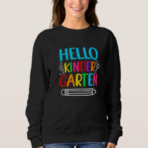 Cute Back To School Hello Kindergarten First Day O Sweatshirt