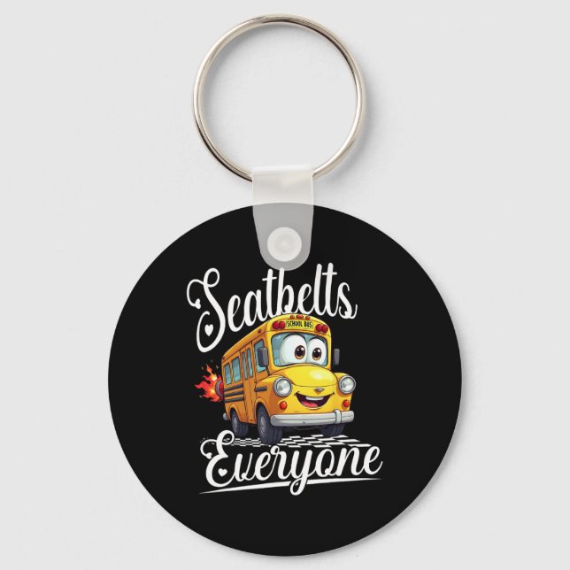 Cute Back To School Seatbelts Everyone Bus Driver  Key Ring (Front)
