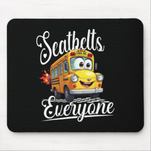 Cute Back To School Seatbelts Everyone Bus Driver Mouse Pad