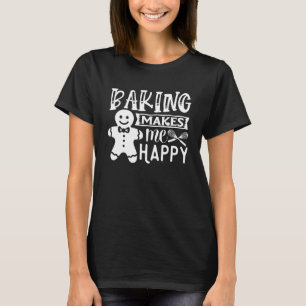 Cute Baking Makes Happy Baking Bakery Cupcakes Pas T-Shirt