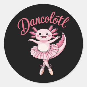 Cute Ballerina Ballet Axolotl Dance Funny Gifts Fo Classic Round Sticker