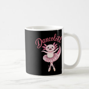 Cute Ballerina Ballet Axolotl Dance Funny Gifts Fo Coffee Mug