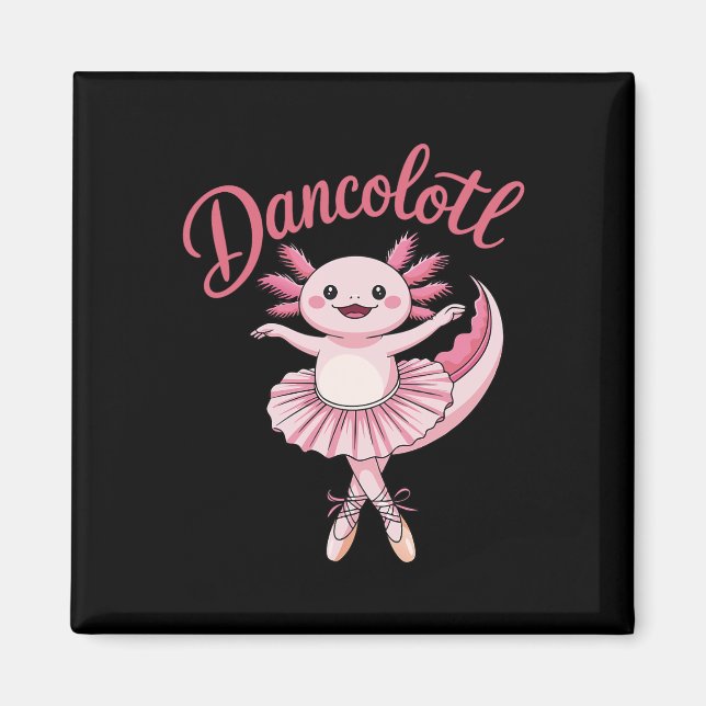 Cute Ballerina Ballet Axolotl Dance Funny Gifts Fo Magnet (Front)