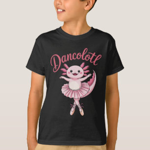 Cute Ballerina Ballet Axolotl Dance Funny Gifts Fo T-Shirt