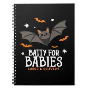 Cute Batty For Babies Labour And Delivery Nurse Ha Notebook