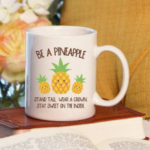 Cute Be a Pineapple Coffee Mug
