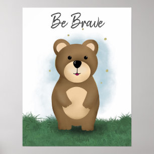 Cute Be Brave Bear Gender Neutral Poster