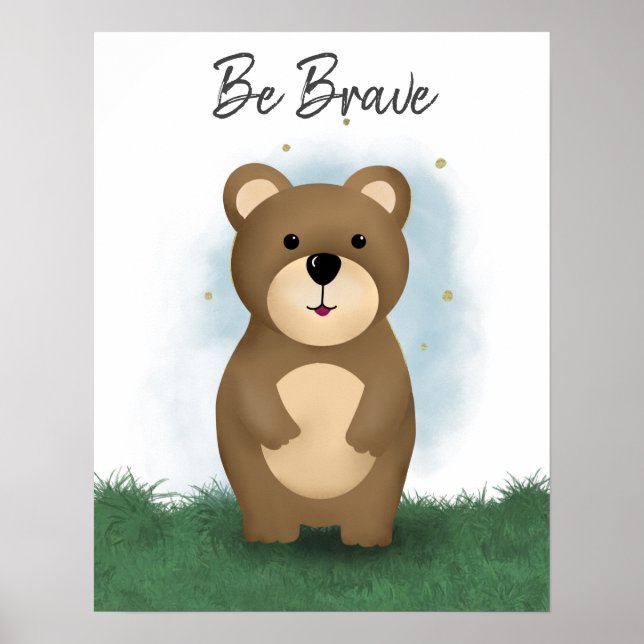 Cute Be Brave Bear Gender Neutral  Poster (Front)