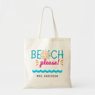 Cute "Beach Please" Teacher Appreciation Gift Tote Bag