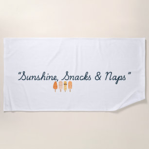 Cute Beach Towel Sunshine Snacks And Naps Towel
