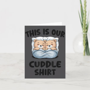Cute Bear Couple This Is Our Cuddle  Card