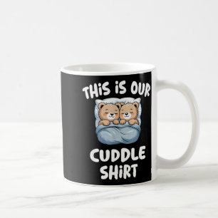 Cute Bear Couple This Is Our Cuddle  Coffee Mug